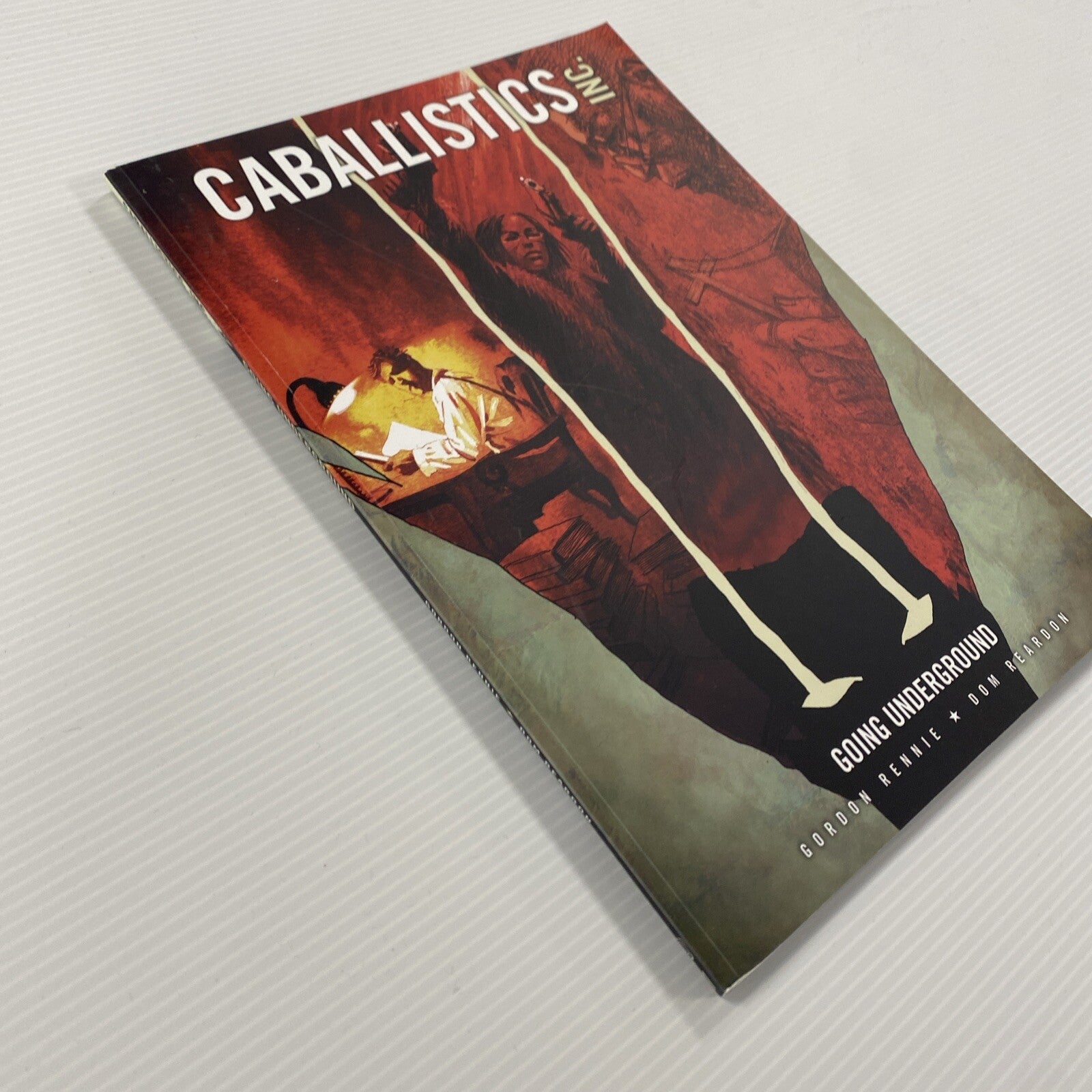 Caballistics Inc.: Going Underground by Dom Reardon, Gordon Rennie...3