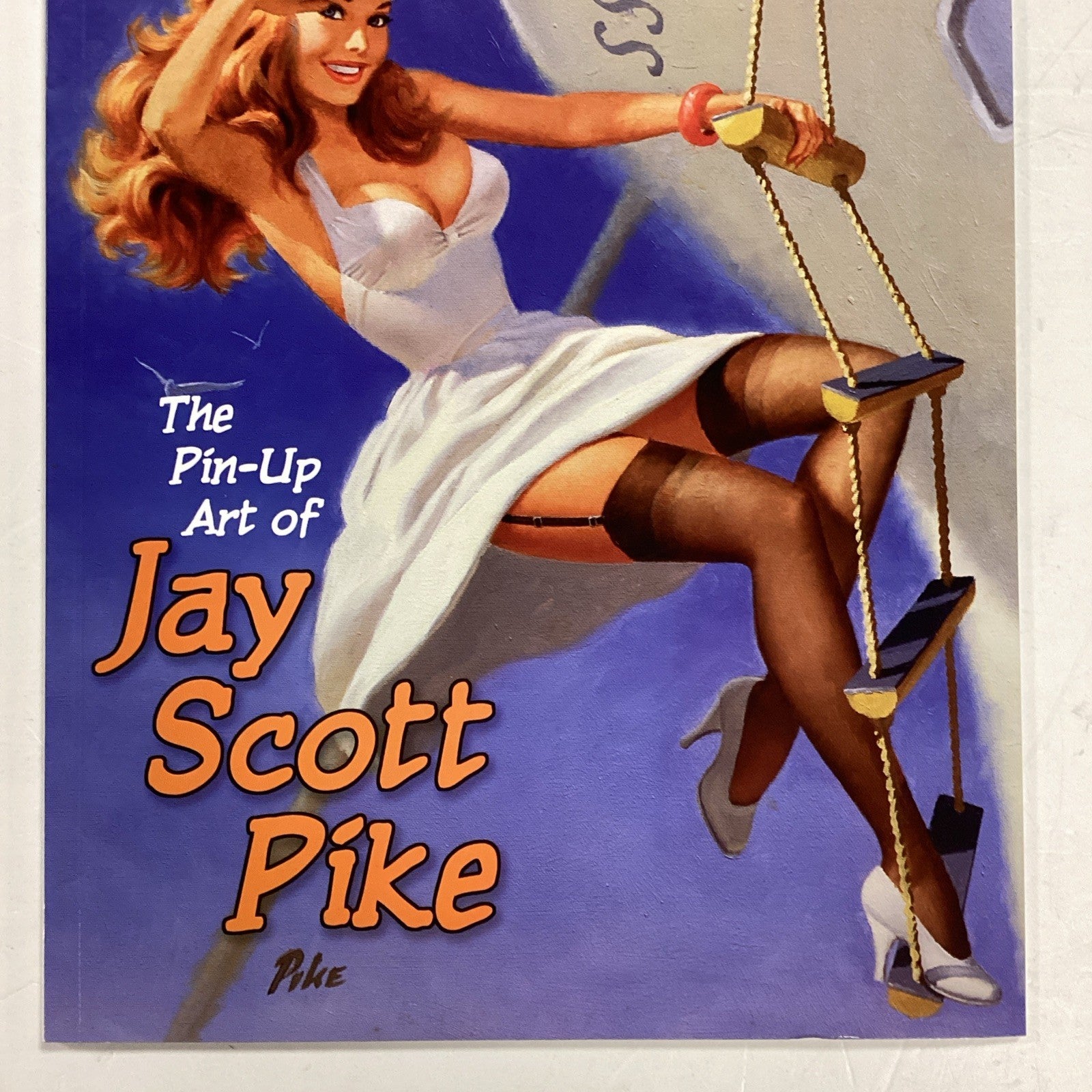 The Pin-up Art Of Jay Scott Pike 20062